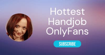 handjob teen|2024 ’s Hottest Handjob OnlyFans Pages to Follow